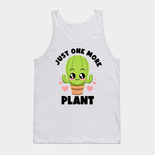 Just One More Plant Lovers Gardening Lover Botanic Cactus Tank Top by MerchBeastStudio